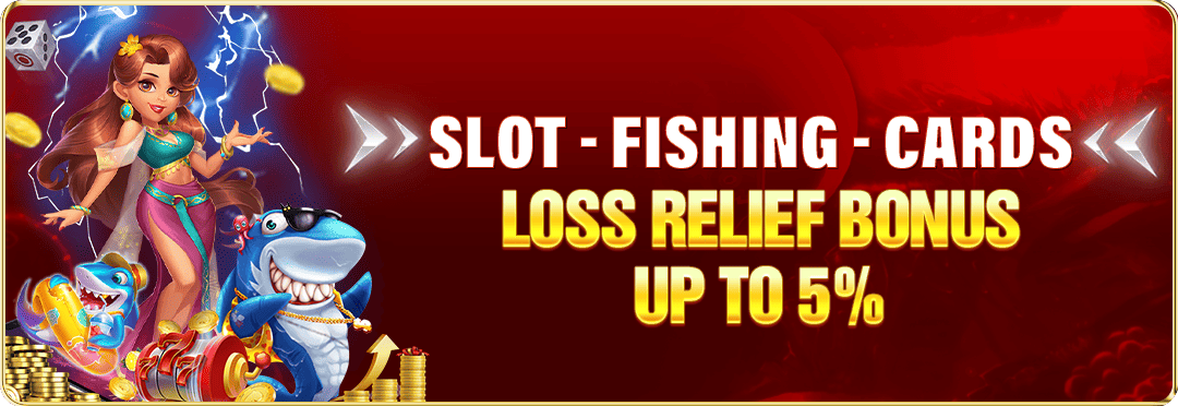 LOSS RELIEF BONUS UP TO 5%